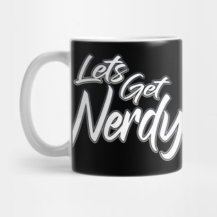 Lets Get Nerdy grey Mug